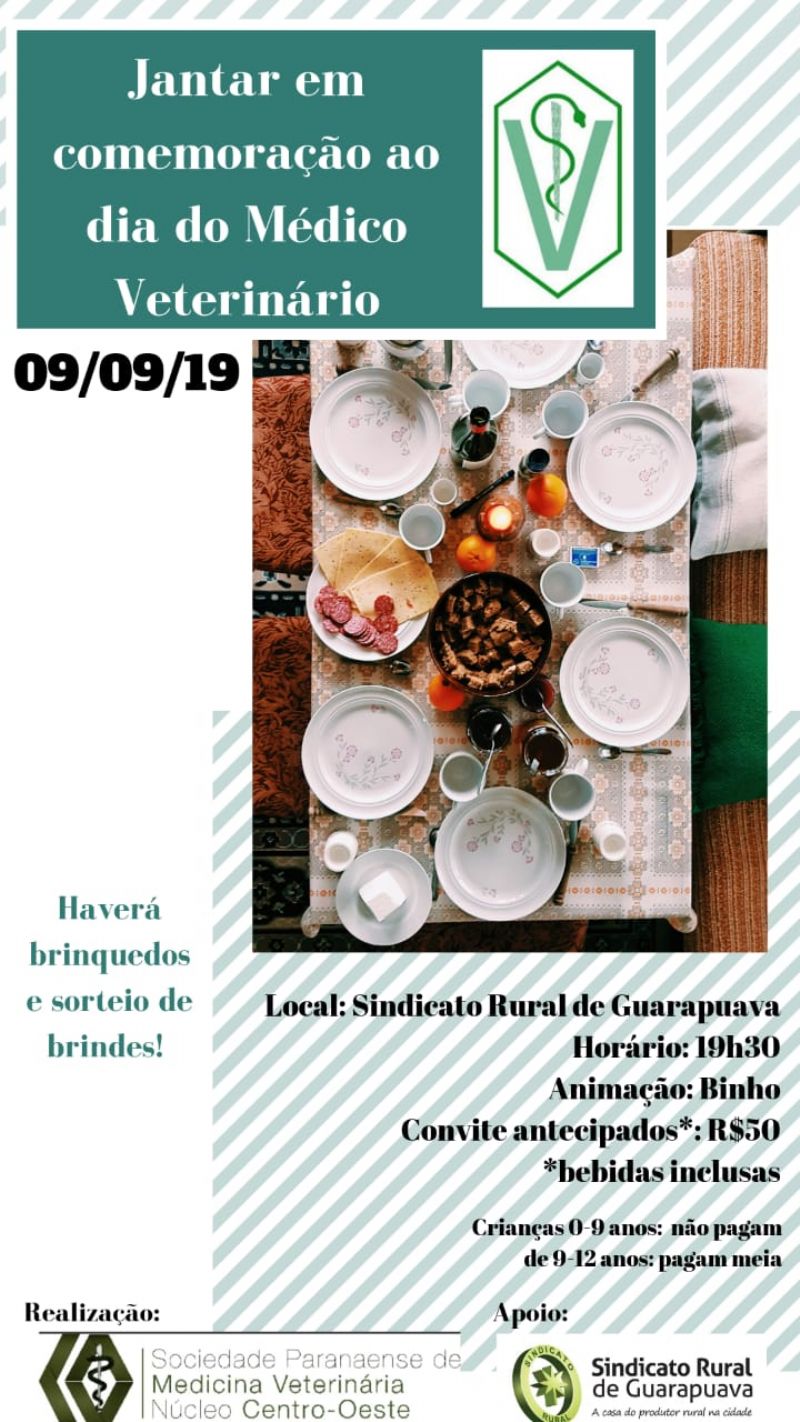  Sociedade Paranaense de Medicina Veterinária – Núcleo Centro-Oeste e Sindicato Rural de Guarapuava promovem jantar do Dia do Médico Veterinário